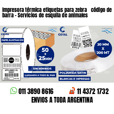 Impresora térmica etiquetas para zebra  código de barra - Servicios de esquila de animales